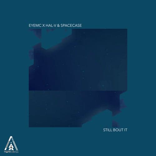 Still Bout It (feat. HAL-V & SpaceCase)