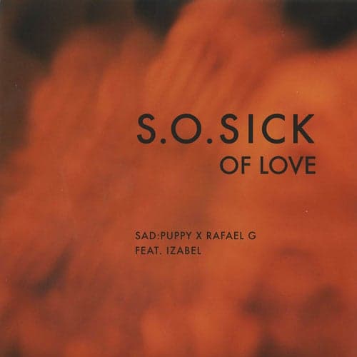 so sick of love (feat. Izabel)