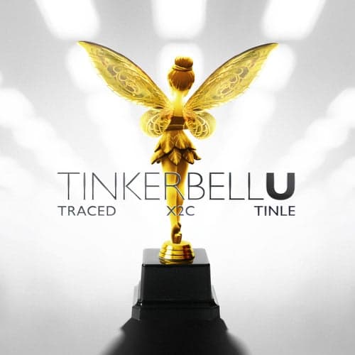 TinkerbellU (feat. X2C & TINLE)