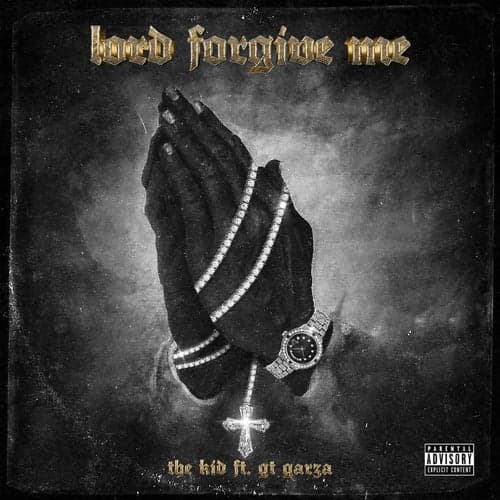 Lord Forgive Me (feat. GT Garza)