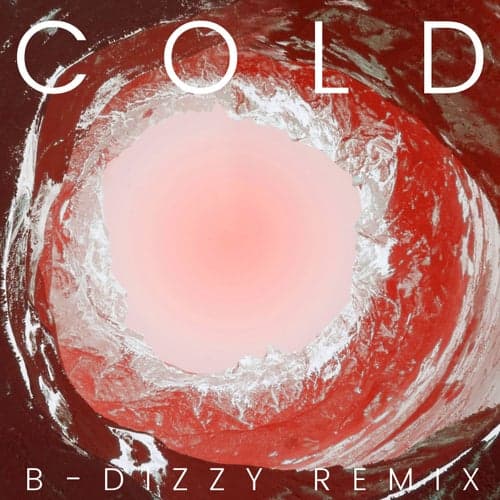 Cold (feat. Schwizzle) [B-Dizzy Remix]