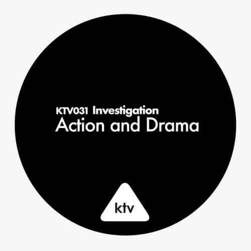 Investigation - Action and Drama