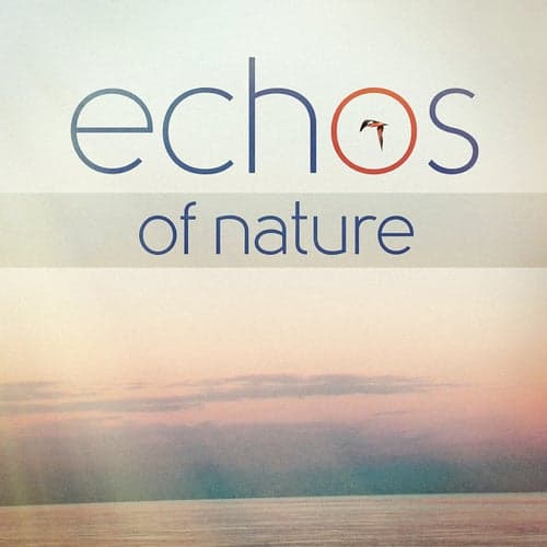 Echos of Nature (Natural Sonic Environments and Sounds)