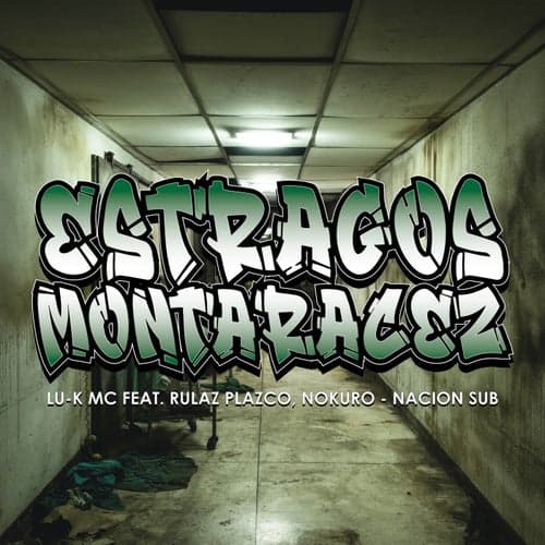 Estragos Montaracez (feat. Rulaz Plazco, Nokuro & Nacion Sub)