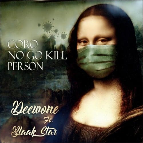 Coro No Go Kill Person (feat. Blaak Star)