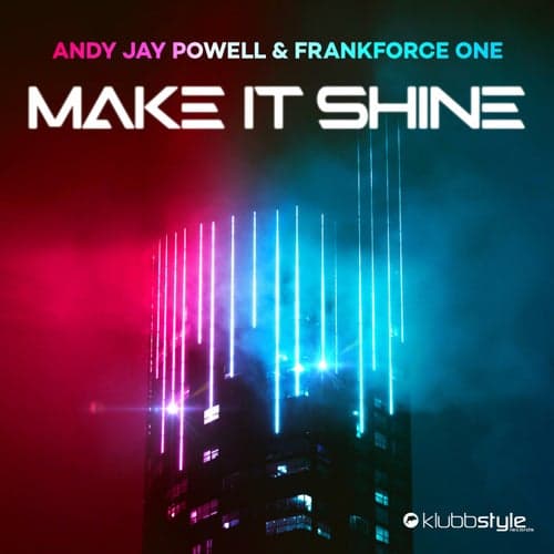 Make It Shine (Klubbingman & Andy Jay Powell Mix) (Klubbingman & Andy Jay Powell Mix)