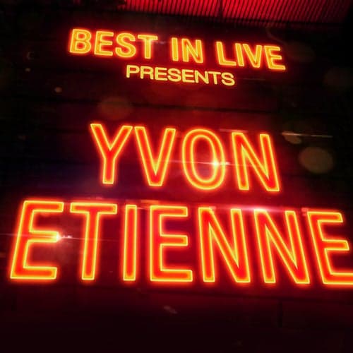 Best in Live: Yvon Etienne