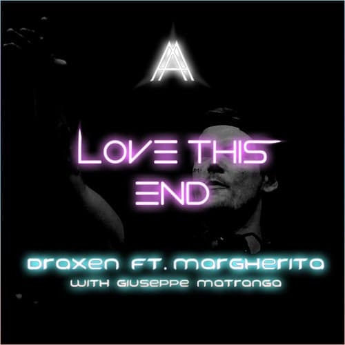 Love This End (feat. Giuseppe Matranga & Margherita)