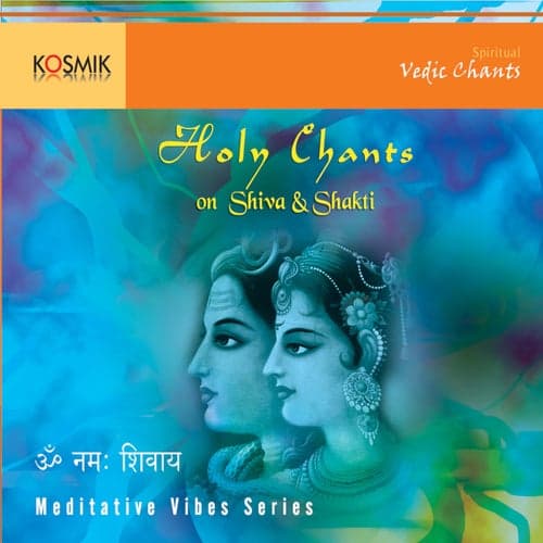 Holy Chants On Shiva And Shakti