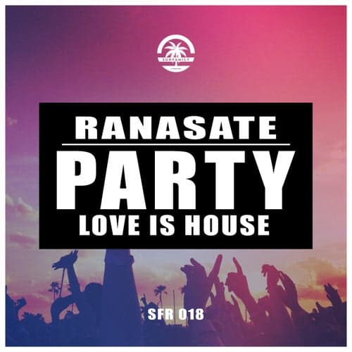 Party Love is House