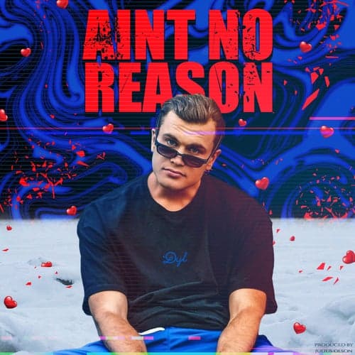 aint no reason