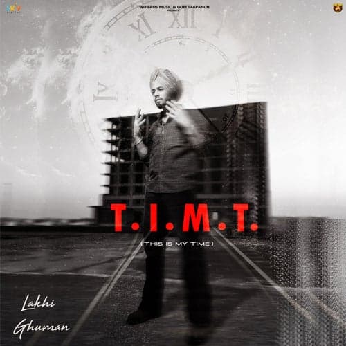 T . I . M . T (THIS IS MY TIME)