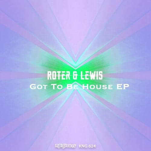 Got To Be House EP