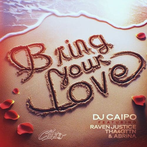 Bring Your Love (feat. Rayven Justice, Abrina & Tha4Gttn)