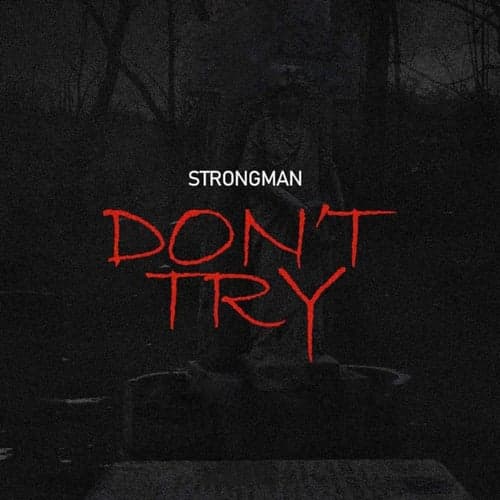 Don'T Try