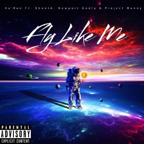 Fly Like Me (feat. ShootA, Newport Godly & Project Manny)
