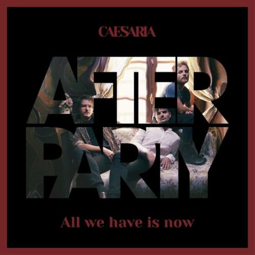 Afterparty - All We Have Is Now