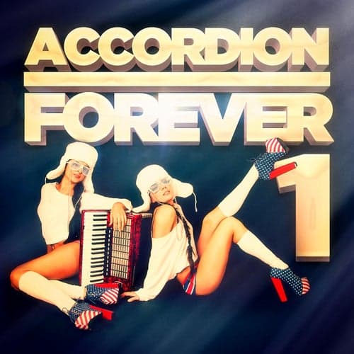Accordion Forever, Vol. 1: 100 Tracks for the Ultimate Accordion Fan