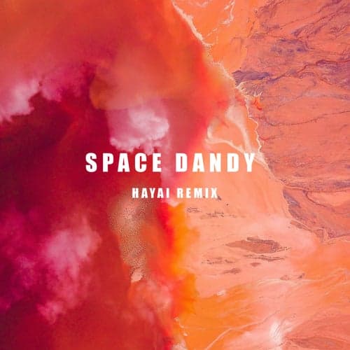 Space Dandy (Hayai Remix)