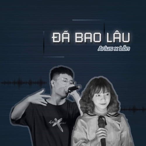 Đã Bao Lâu (feat. Lỏn)