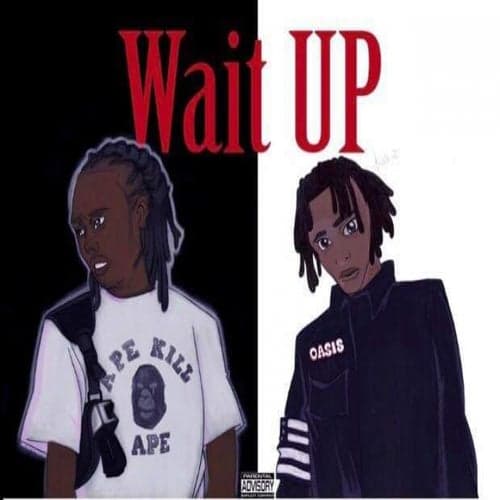 Wait Up (feat. C4)