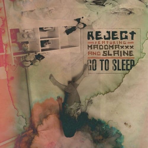 Go To Sleep (feat. MaddMaxxx & Slaine) - Single