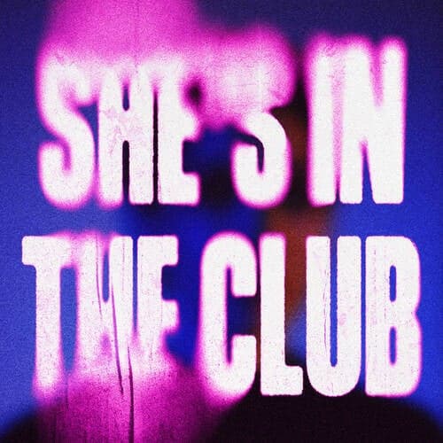 She's In The Club