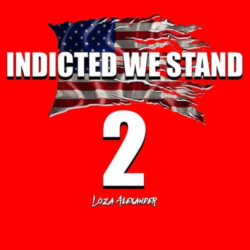 Indicted We Stand 2