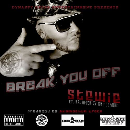 Break You Off (feat. Kr. Mack & Kamoshunn) - Single