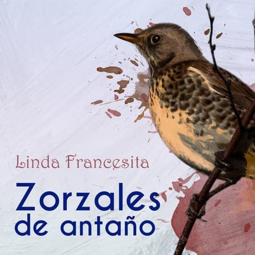 Zorzales de Antaño… Linda Francesita