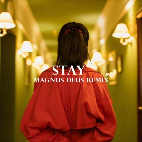 Stay (Magnus Deus Remix)