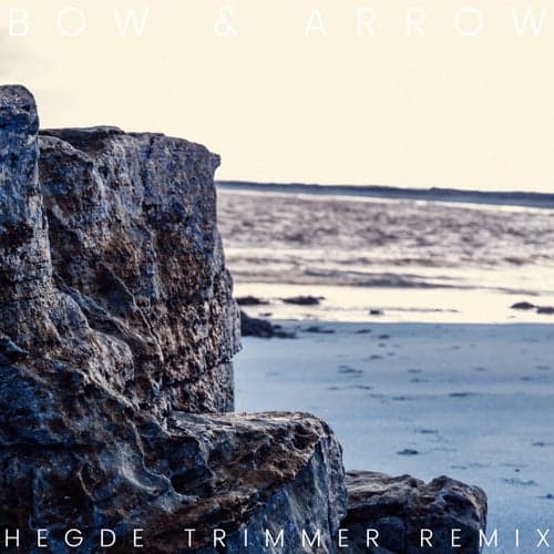 Bow & Arrow (Hedge Trimmer Remix)