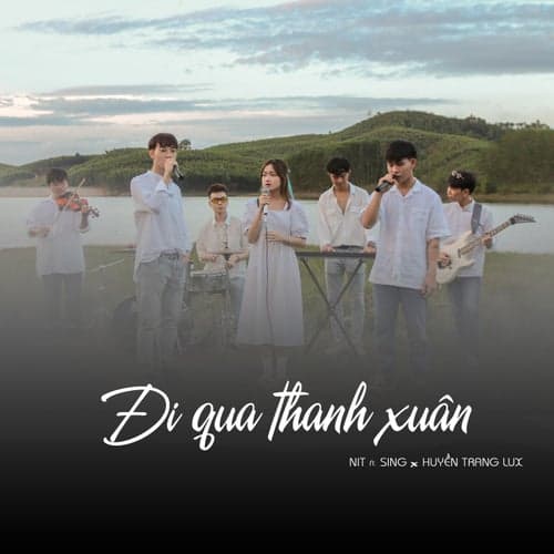 Đi Qua Thanh Xuân (feat. SING & Huyền Trang Lux)