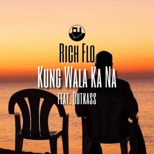 Kung Wala Ka Na (feat. Outkass)
