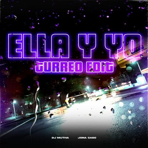 Ella Y Yo (Turreo Edit)