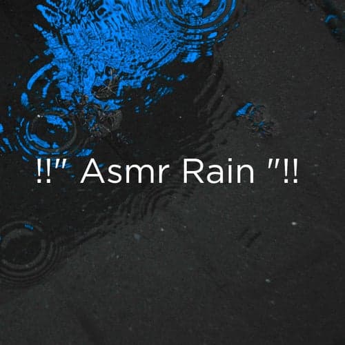!!" Asmr Rain "!!