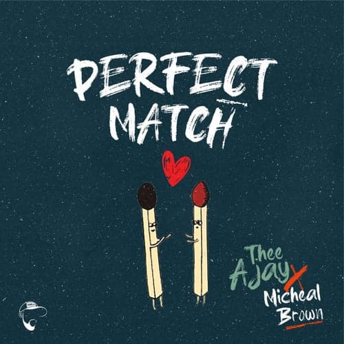 Perfect Match (feat. Micheal Brown)