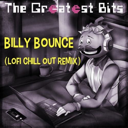 Billy Bounce Dance Emote (Lofi Chill Out Remix)