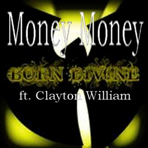 Money Money (feat. Clayton William) - Single