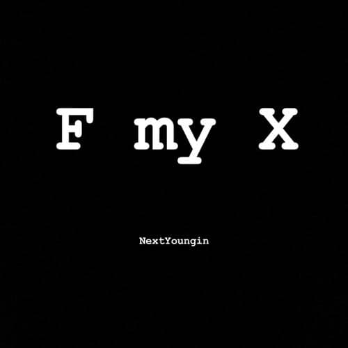 F My X