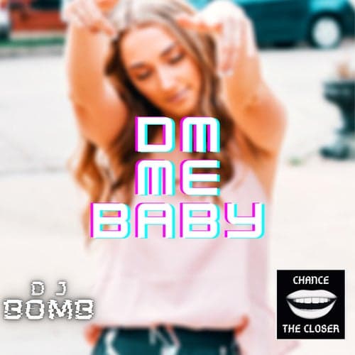 Dm Me Baby