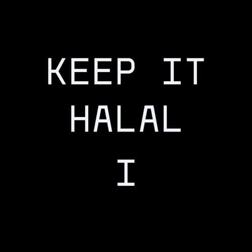 Keep it halal I