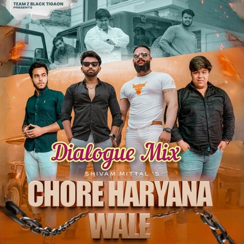 Chore Haryana Wale (Dialogue Mix)