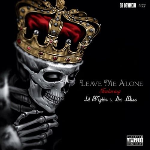 Leave Me Alone (feat. Lil Wizdom & Dre Mars)