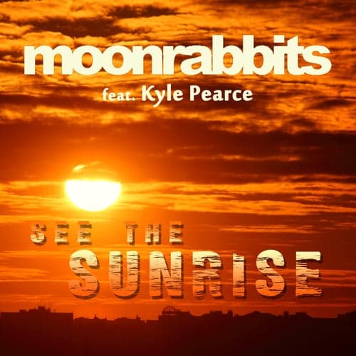 See the Sunrise (feat. Kyle Pearce)