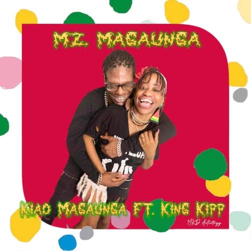 Mz. Magaunga (feat. King Kipp)