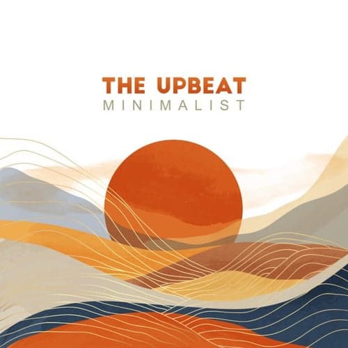 The Upbeat Minimalist