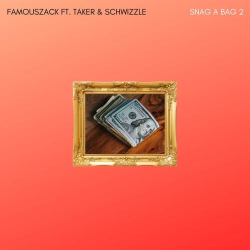 Snag a Bag 2 (feat. Schwizzle, Taker)