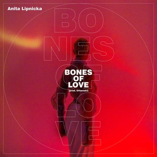 Bones Of Love (prod. Urbanski)