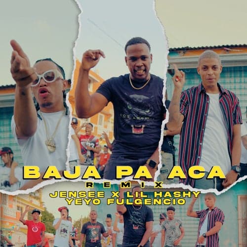 Baja Pa Aca (feat. Lil Hashy & Yeyo Fulgencio)